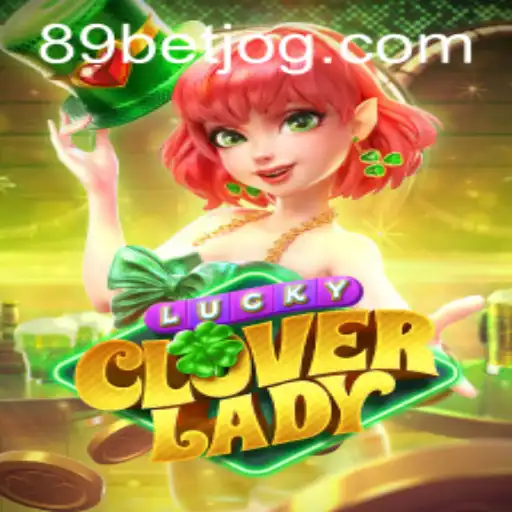 Descubra o Universo Emocionante de LuckyCloverLady: O Novo Lançamento da 89 BET